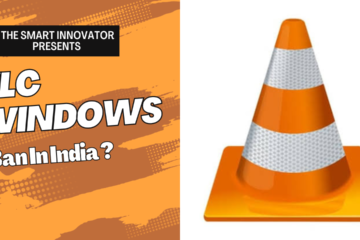 VLC Windows Ban In India By The Smart Innovator