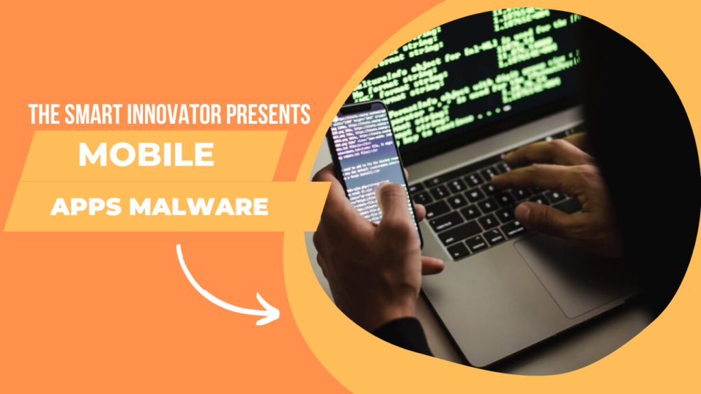 Mobile Apps Malware By The Smart Innovator