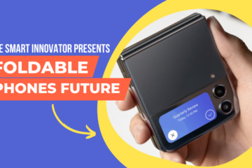 Foldable phones future