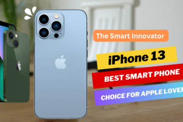 iPhone 13 best smart phone choice for Apple Lovers