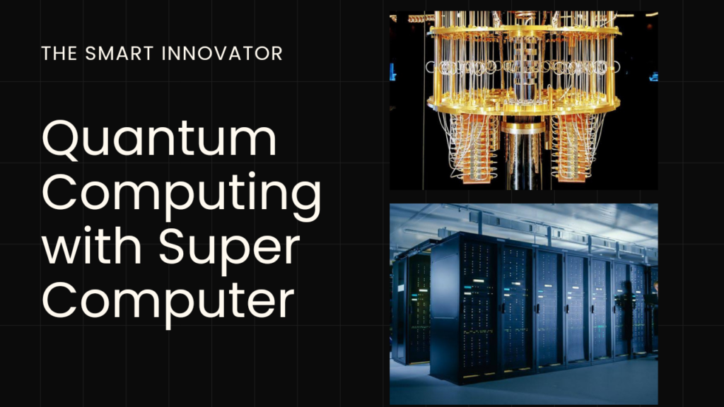 Quantum Computing with Super Computer