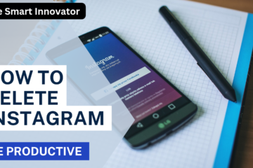 How to Delete Instagram and Be Productive